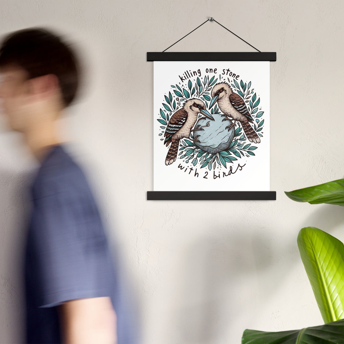 Killing One Stone With 2 Birds Poster With Hangers