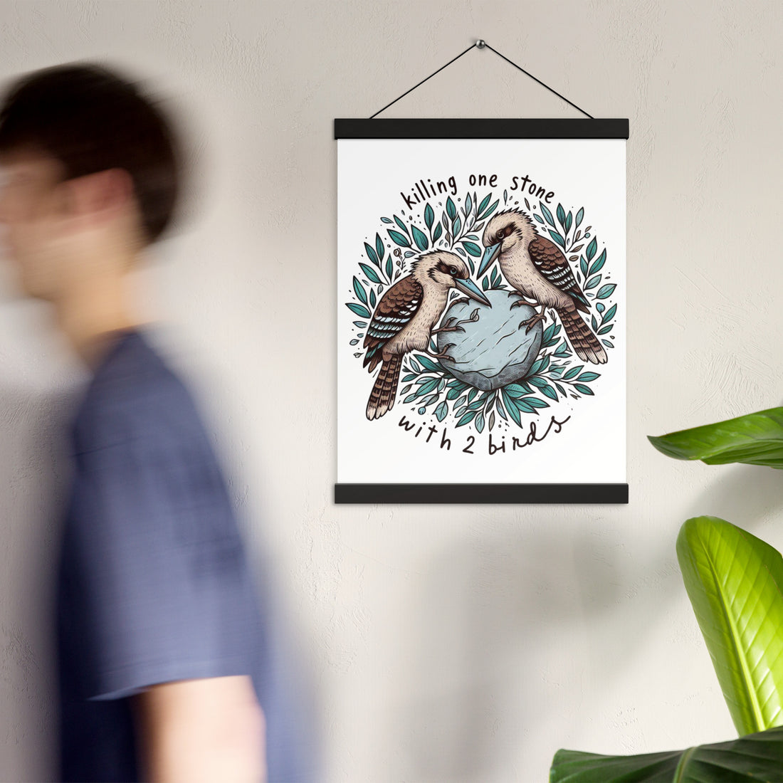 Killing One Stone With 2 Birds Poster With Hangers