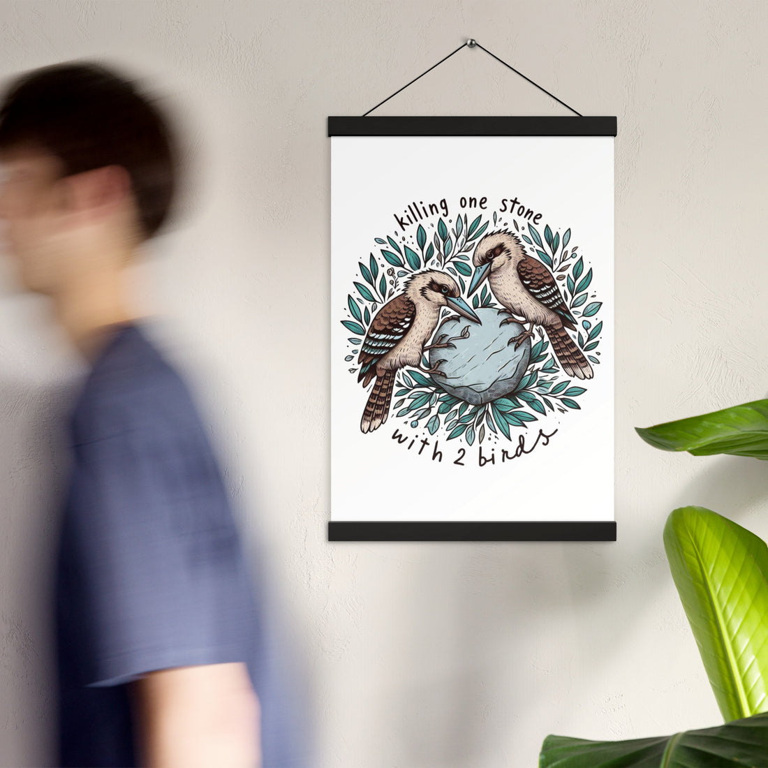 Killing One Stone With 2 Birds Poster With Hangers