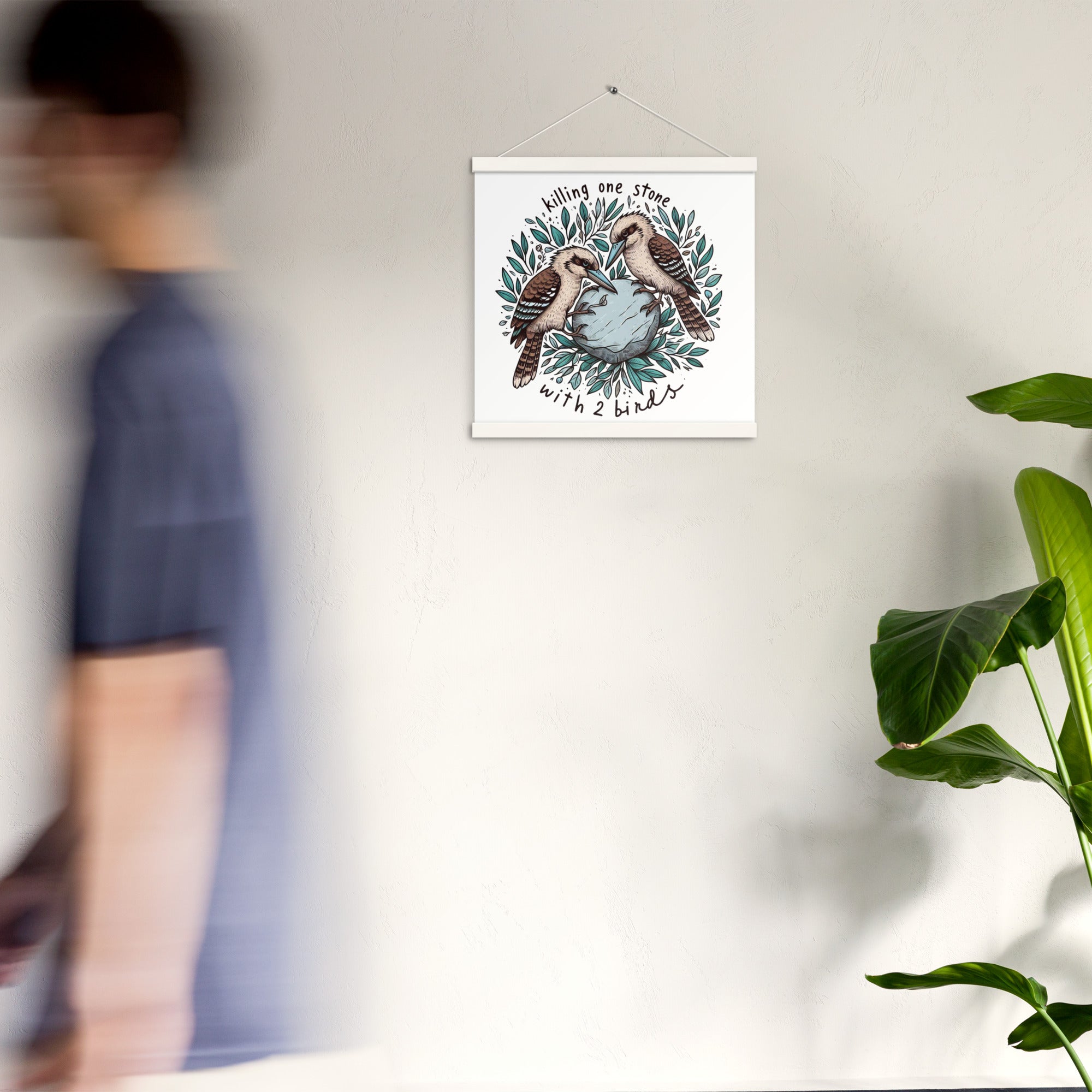 Killing One Stone With 2 Birds Poster With Hangers