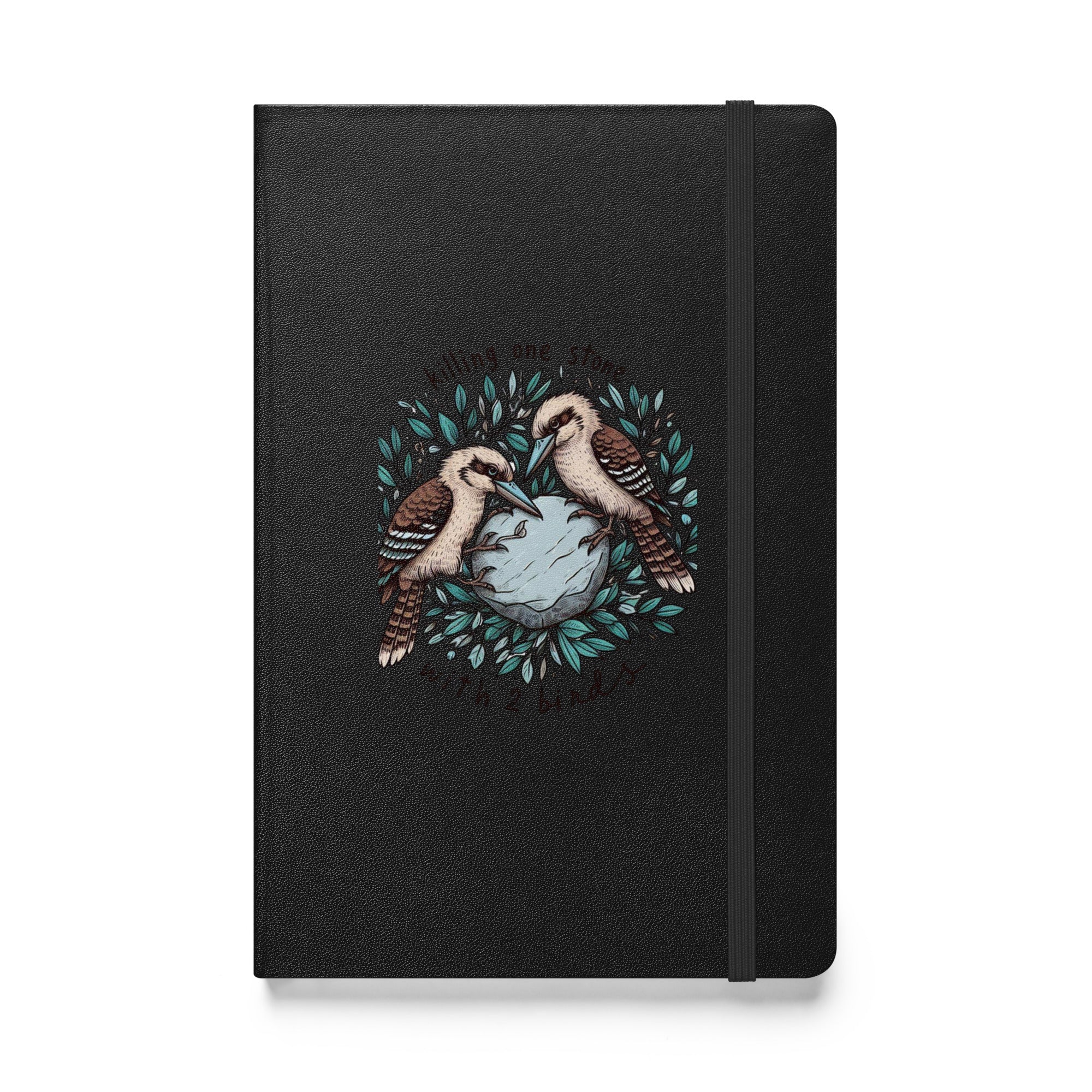 Killing One Stone With Two Birds Hardcover Bound Notebook