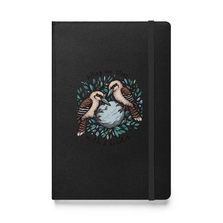 Killing One Stone With Two Birds Hardcover bound notebook