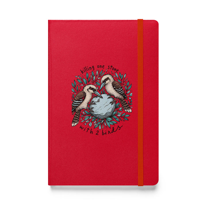 Killing One Stone With Two Birds Hardcover Bound Notebook