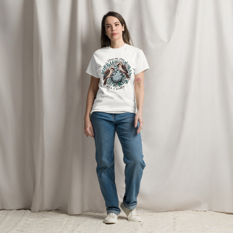 Killing One Stone With 2 Birds Unisex Classic Tee
